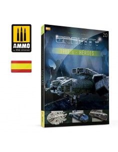 GRAVITY 2.0 - GUÍA DEFINITIVA DE MODELISMO DE SCI-FI -...