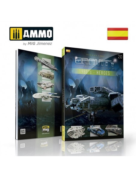 GRAVITY 2.0 - GUÍA DEFINITIVA DE MODELISMO DE SCI-FI - 1980'S PARTE 1: HÉROES (CASTELLANO)