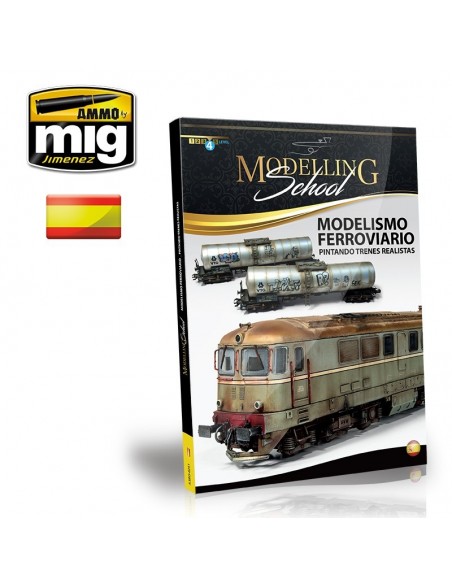 MODELLING SCHOOL - MODELISMO FERROVIARIO: PINTANDO TRENES REALISTAS (CASTELLANO)