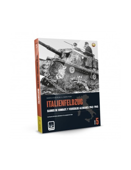 ITALIENFELDZUG - Carros de Combate y Vehículos Alemanes 1943-1945 Vol. 5 (Castellano)